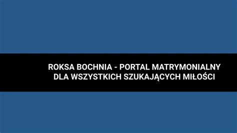 sex bochnia|Roksa Bochnia